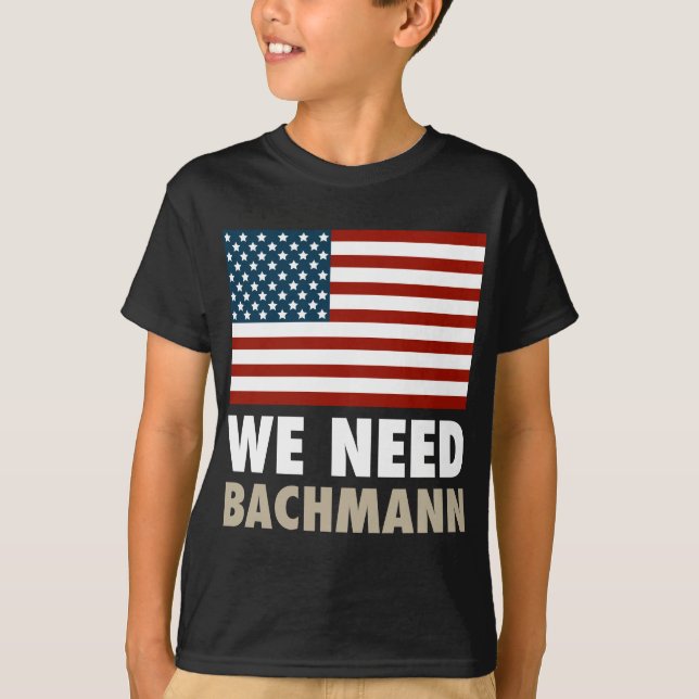 Vi behöver Michele Bachmann Tee Shirt (Framsida)