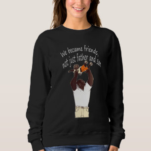 Vi blev vänner inte bara far och son perfekt t shirt