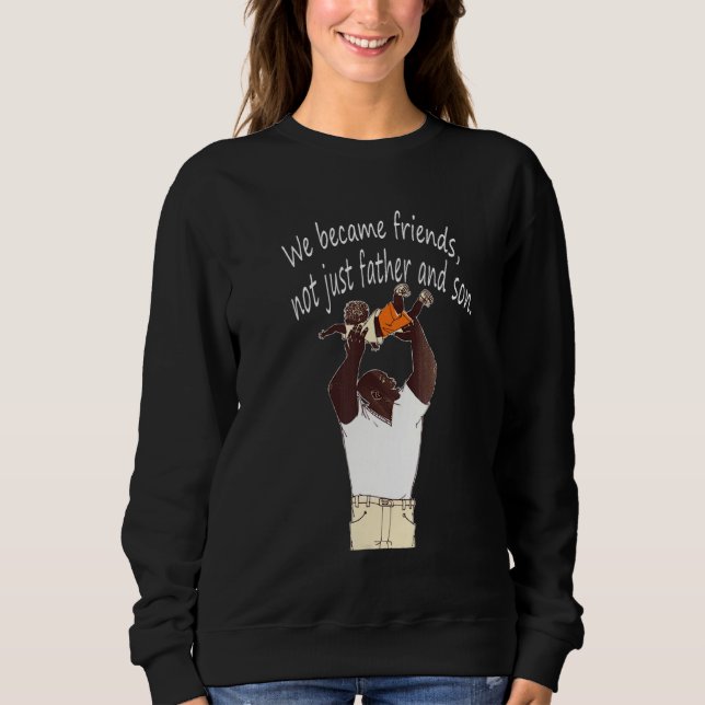 Vi blev vänner inte bara far och son perfekt t shirt (Framsida)