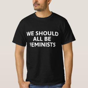 Vi bör alla vara feminister t shirt
