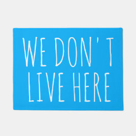 VI BOR INTE HÄR uppsluppet citationstecken