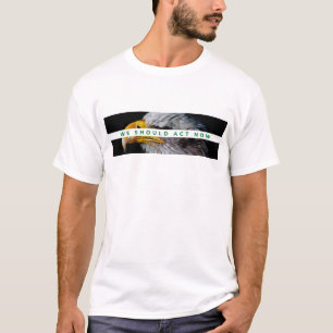 Vi borde agera nu för Mor T Shirt