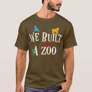 Vi Byggde en zoo Ark T Shirt