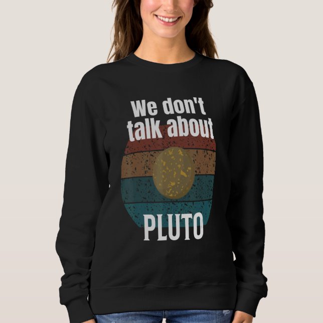 Vi Donu2019t pratar om Pluto Science T Shirt (Framsida)