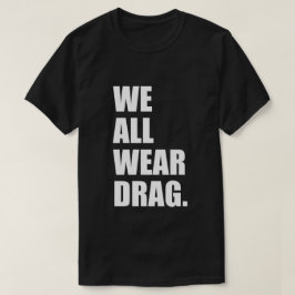 VI DRAG ALLA BÄROR. T SHIRT