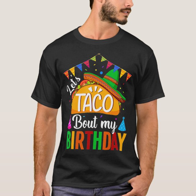 Vi får Taco om min födelsedagsdag Cinco De Mayo Ta T Shirt (Framsida)