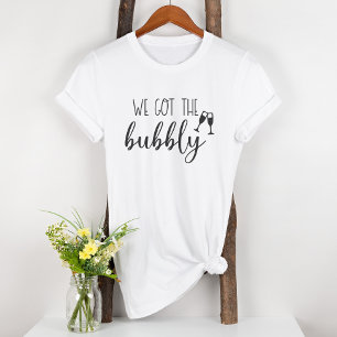Vi Fick den Bubbly Roliga Bröllopsfest T-Shirt