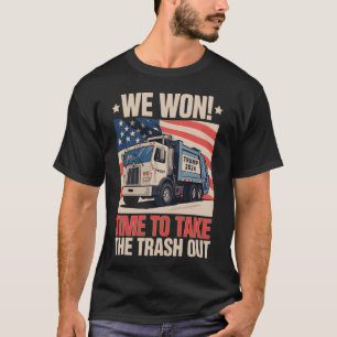 Vi Fick Tid Att Ta Ut Soptrumman Trump 47 T Shirt