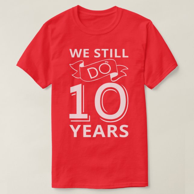 Vi firar fortfarande 10 år i år t shirt (Design framsida)