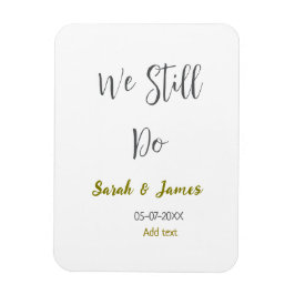 Vi firar fortfarande bröllop-årsdagen av grått gul magnet