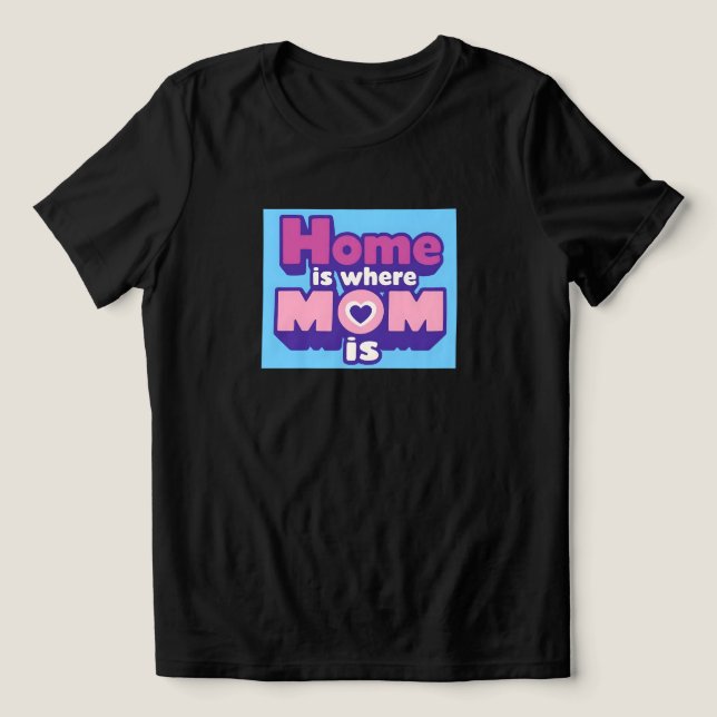 Vi firar Mamma med "Hemmet är där Mamma är" T Shirt (Design Framsida)