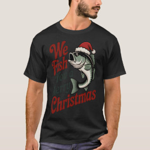 Vi fiskar en riktigt god jul t shirt
