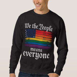 Vi Folket Betyder Alla USA Flagga HBTQ Lång Ärmad Tröja