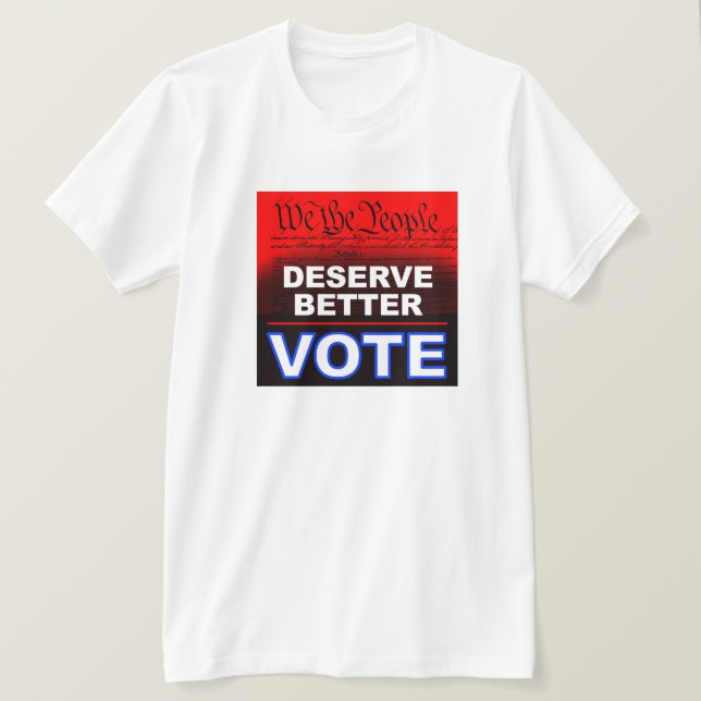 Vi folket förtjänar bättre t shirt (Design framsida)