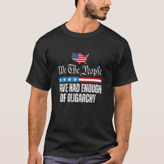Vi Folket Har Haft Nog av Oligarki US Flagga T Shirt