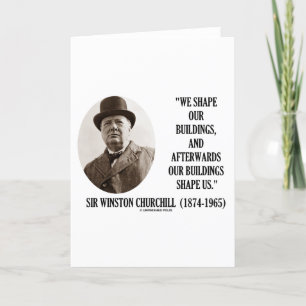 Vi formar vårt Byggnad (Winston Churchill Quote) Kort