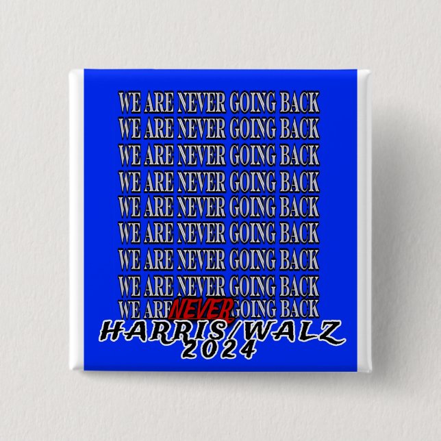 VI GÅR ALDRIG TILLBAKA! KNAPP (Framsida)