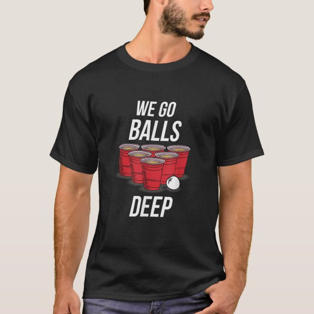 Vi går Bollar Deep Shirt Funny Beer Pong Games Tee (Framsida)