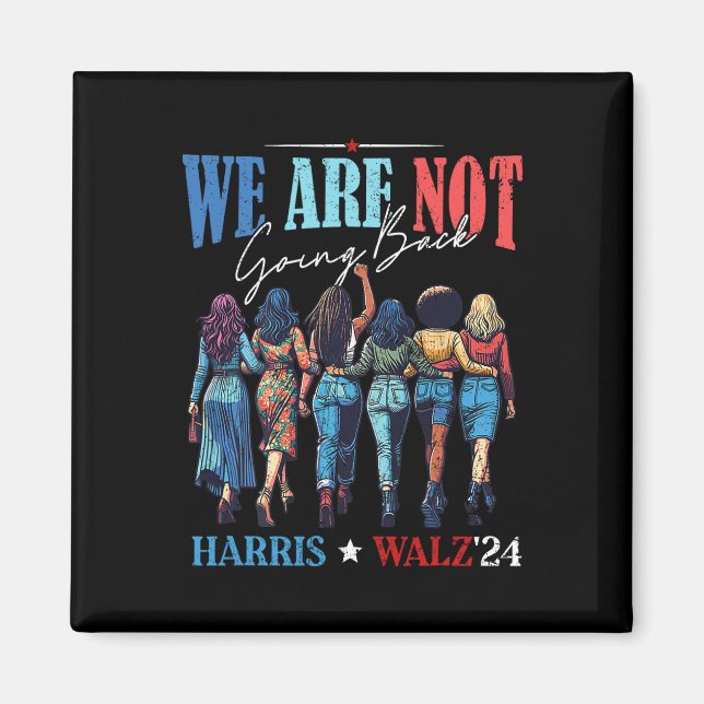 Vi går inte tillbaka Kamala Harris Waltz 24 Magnet (Framsidan)