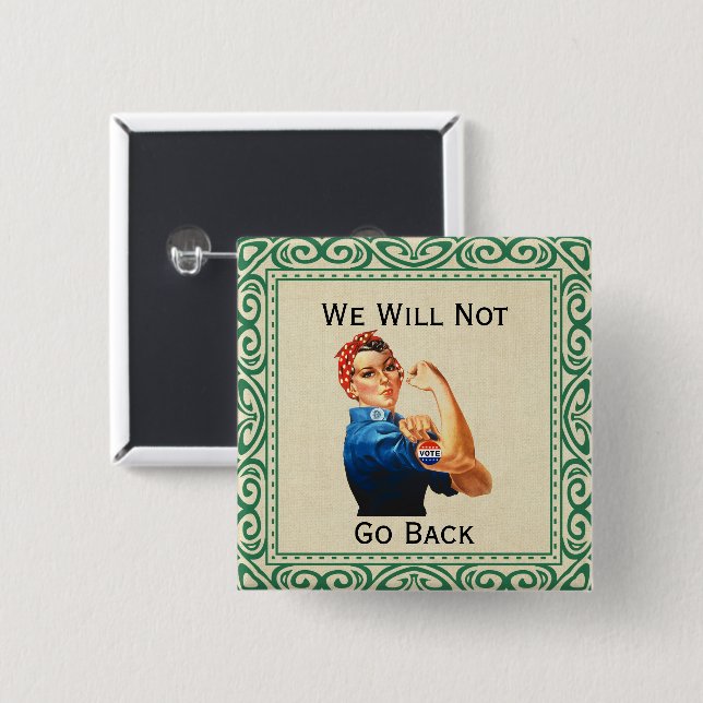 Vi går inte tillbaka knapp (Framsida & baksida)