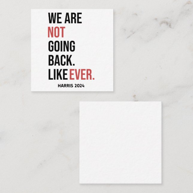 Vi går inte tillbaka någonsin, rösta för Harris Fyrkantigt Visitkort (Fram/baksida)