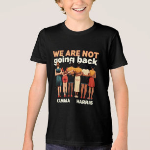 Vi går inte tillbaka på kvinnors egenmakt t shirt