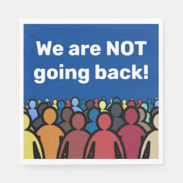 Vi går INTE tillbaka Pappersservett