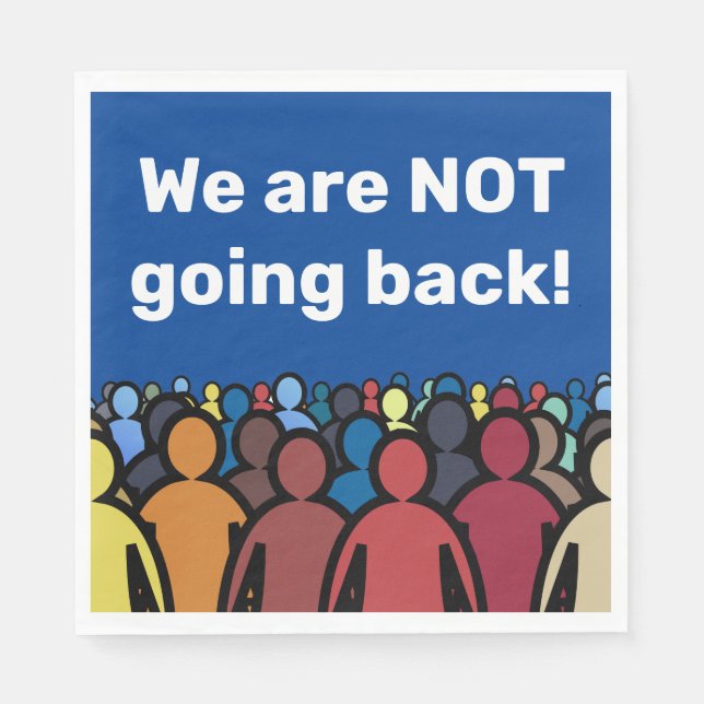 Vi går INTE tillbaka Pappersservett (Framsidan)