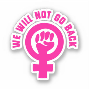 Vi går inte tillbaka Roe mot Wade Pro-Choice Klistermärken
