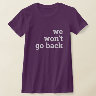 Vi går inte tillbaka t shirt