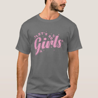 Vi går till Flickls Celebrate Dance Music Friends  T Shirt