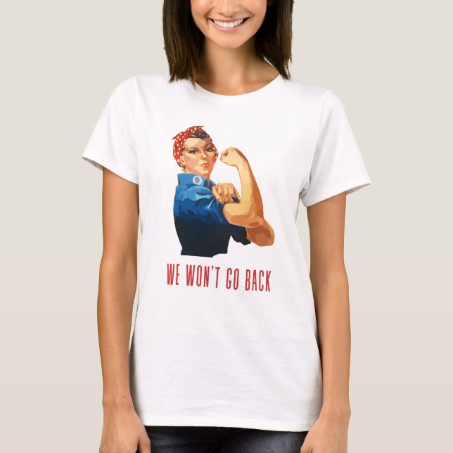 Vi går tillbaka Rosie Riveter T Shirt (Framsida)