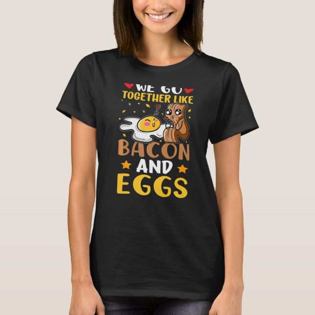 Vi går tillsammans som bacon och ägg t shirt (Framsida)