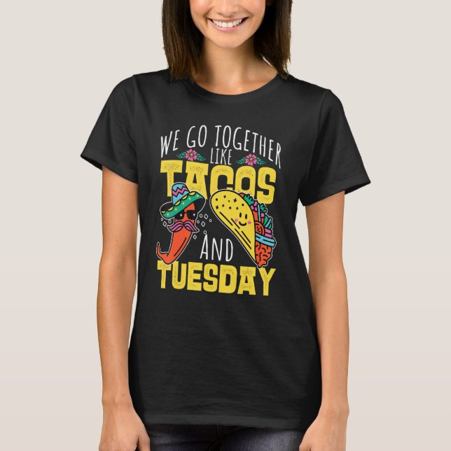 Vi går tillsammans som Tacos och tisdag T Shirt (Framsida)