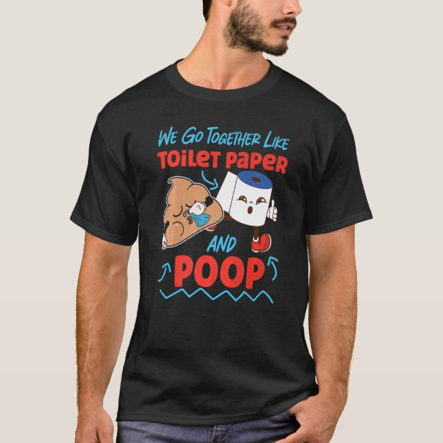 Vi går tillsammans som Toilet Papper och Poop 1 T Shirt (Framsida)