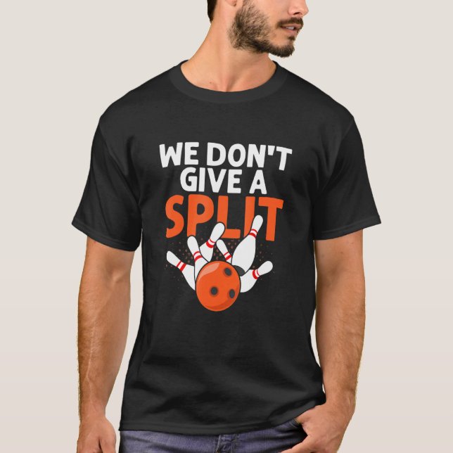 Vi Ge inte en Split Bowling StrikeTeam Player T Shirt (Framsida)