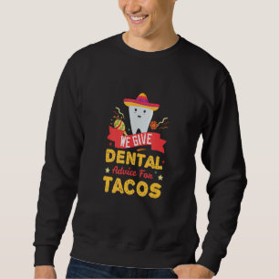 Vi Ge, tandläkarråd till Tacos dentist Student Lång Ärmad Tröja