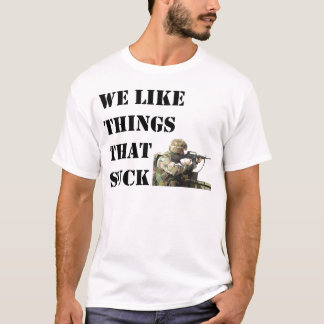 Vi gillar saker som suger t-shirt