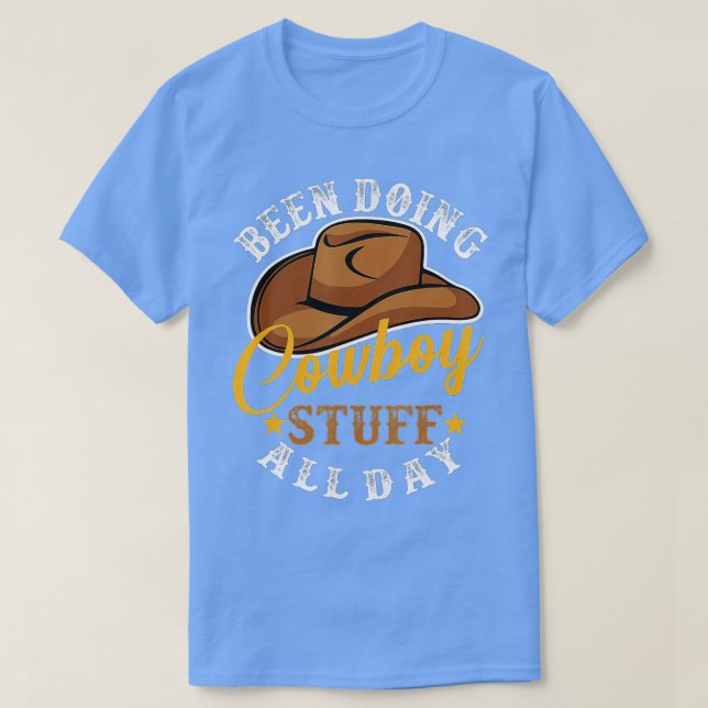 Vi gjorde Cowboy Saker hela dagen Cowgirl Land vi T Shirt (Design framsida)