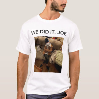 VI GJORDE DET, JOE T SHIRT