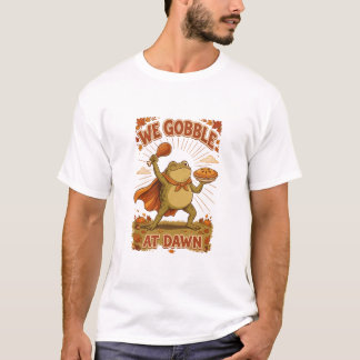 Vi gluddar vid gryningen Tecknad kalkon på Thanksg T Shirt
