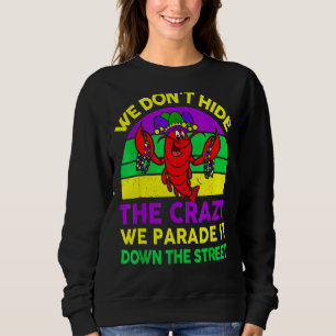 Vi Gömmer Crazy att vi Parader det på gatemaget T Shirt