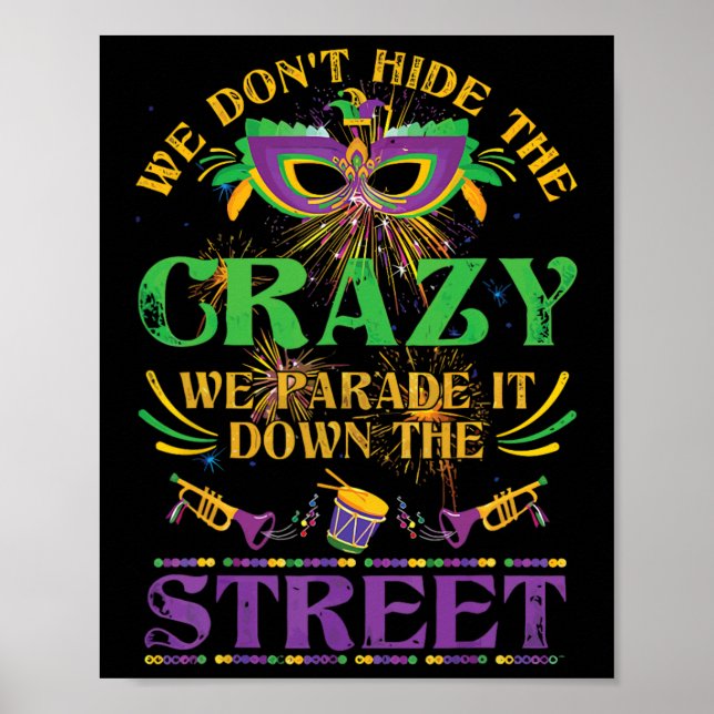 Vi Gömmer inte Crazy att vi Parader det på gatan. Poster (Framsidan)
