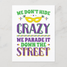 Vi Gömmer inte Crazy att vi Parader det på gatan Vykort