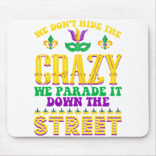 Vi Gömmer inte Crazy Mardi Gras - Mardi Gras Musmatta