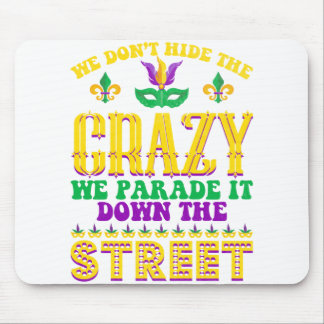 Vi Gömmer inte Crazy Mardi Gras - Mardi Gras Musmatta