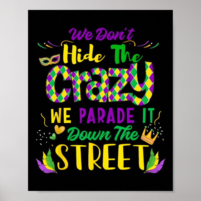 Vi Gömmer inte Crazy Parad det Bead Funny Mardi Gr Poster (Framsidan)