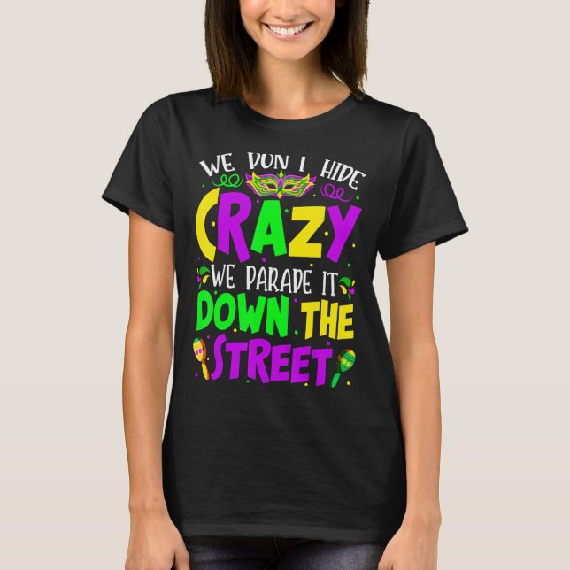 Vi Gömmer inte Crazy Parad det Bead Funny Mardi Gr T Shirt (Framsida)