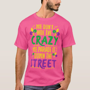 Vi Gömmer inte Crazy Parad det var roligt T Shirt
