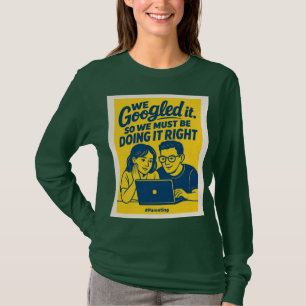 Vi Googlade Det – Rolig Citat Grafisk T-Shirt För